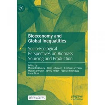 Bioeconomy and Global Inequalities: Socio-Ecological Perspectives on Biomass Sourcing and Production