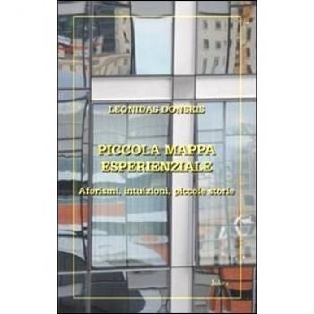 Piccola mappa esperienziale. Aforismi, intuizioni, piccole storie