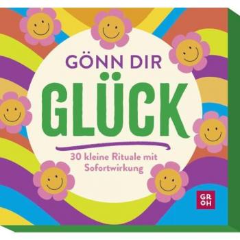 Glücksrituale für den Alltag
