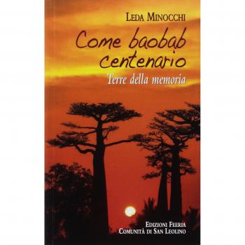 Come baobab centenario. Terre della memoria