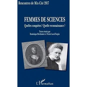 Femmes de sciences: Quelles conquêtes ? Quelle reconnaissance ?