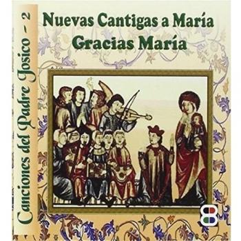 Nuevas cantigas a maria ; gracias maría