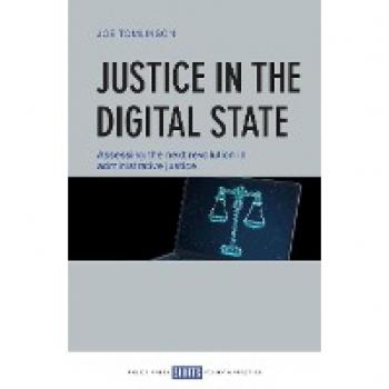 Justice in the Digital State: Assessing the Next Revolution in Administrative...