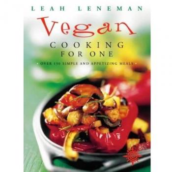 Vegan Cooking for One: Over 150 simple and appetizing meals,Leah Leneman