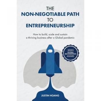 The Non-Negotiable Path to Entrepreneurship: How to build, scale and sustain a thriving business after a Global pandemic.