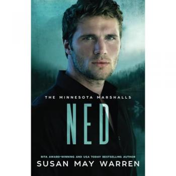 Ned: A Navy Seal. The woman he loves...kidnapped. The stakes couldn't be higher/A Minnesota Marshalls novel #3 (The Minnesota Marshalls, Band 3)
