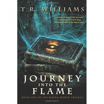 Journey Into the Flame: Book One of the Rising World Trilogy