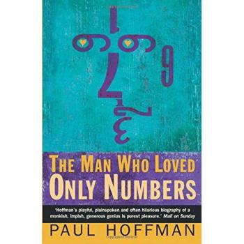 The Man Who Loved Only Numbers : The Story of Paul Erdos and the Search for Mathematical Truth
