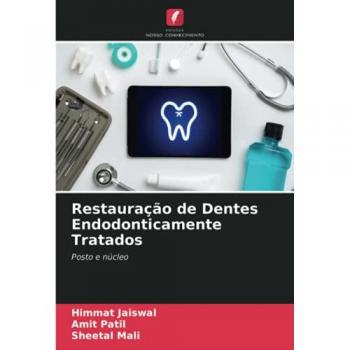 Restauração de Dentes Endodonticamente Tratados: Posto e núcleo