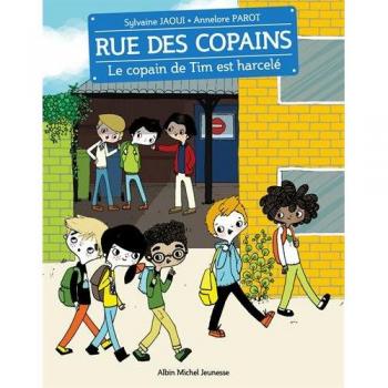Rue des copains, Tome 7 : Le copain de Tim est harcelé