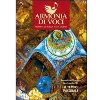 Repertorio liturgico nazionale Cei: il tempo pasquale. Armonia di voci. N. 2 aprile, maggio, giugno 2010. Con CD Audio