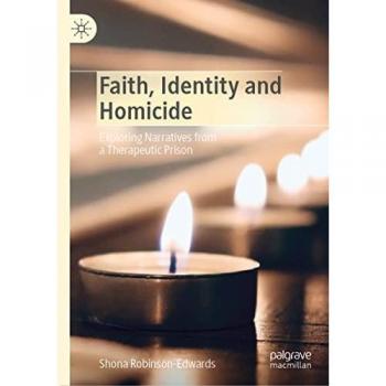 Faith, Identity and Homicide: Exploring Narratives from a Therapeutic Prison