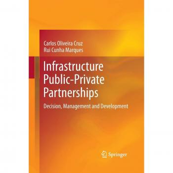 Infrastructure Public-Private Partnerships: Decision, Management and Development