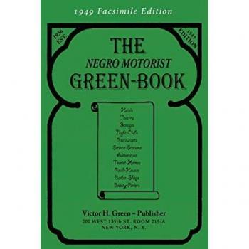 The Negro Motorist Green-Book: 1949 Facsimile Edition