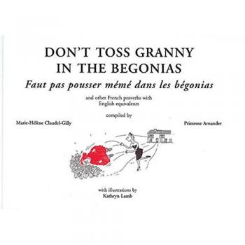 Dont Toss Granny In The Begonias