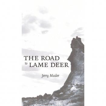 The Road to Lame Deer by Jerry Mader