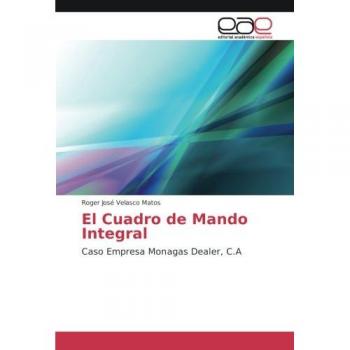 El Cuadro de Mando Integral: Caso Empresa Monagas Dealer, C.A