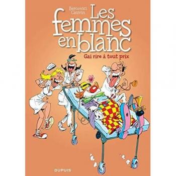 Les femmes en blanc tome 6 Gai rire à tout prix nouvelle maquette