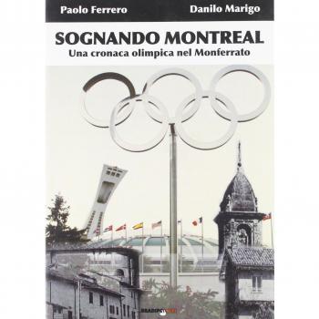 Sognando Montreal. Una cronaca olimpica nel Monferrato