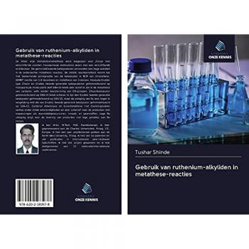 Shinde, Tushar: Gebruik van ruthenium-alkyliden in metathese-reacties