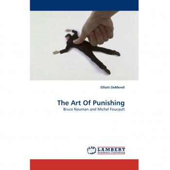 The Art Of Punishing: Bruce Nauman and Michel Foucault