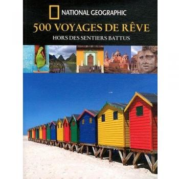500 voyages de rêves hors des sentiers battus