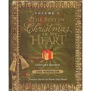 The Best of Christmas in my Heart Volume 2: Timeless Stories to Warm Your Heart