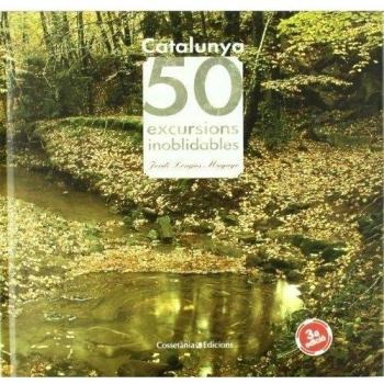 CATALUNYA.50 EXCURSIONS INOBLIDABLES