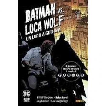Un lupo a Gotham. Batman vs. Luca Wolf