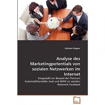 Analyse des Marketingpotentials von sozialen Netzwerken im Internet