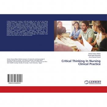 Critical Thinking In Nursing Clinical Practice