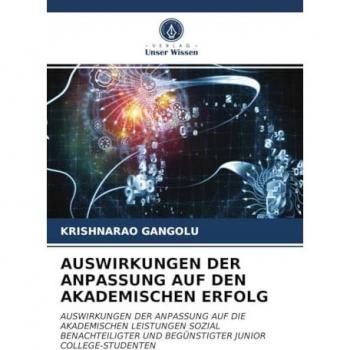 AUSWIRKUNGEN DER ANPASSUNG AUF DEN AKADEMISCHEN ERFOLG: AUSWIRKUNGEN DER ANPASSUNG AUF DIE AKADEMISCHEN LEISTUNGEN SOZIAL BENACHTEILIGTER UND BEGÜNSTIGTER JUNIOR COLLEGE-STUDENTEN