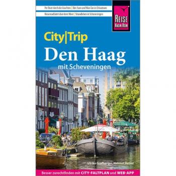 Reise Know-How CityTrip Den Haag & Scheveningen: Reiseführer mit Stadtplan und kostenloser Web-App