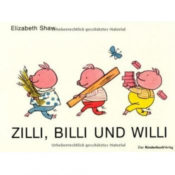 Elizabeth Shaw Zilli, Billi Und Willi: Vierfarbiges Pappbilderbuch