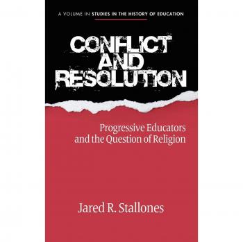 Conflict and Resolution: Progressive Educators and the Question of Religion