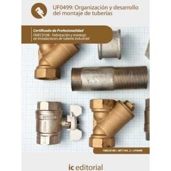Organizacion y desarrollo del montaje de tuberias (ajus al cert prof f