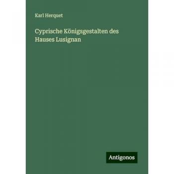 Cyprische Königsgestalten des Hauses Lusignan