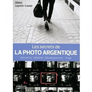 Les secrets de la photo argentique