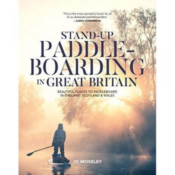 Jo Moseley Stand-up Paddleboarding in Great Britain