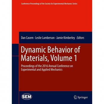 Dynamic Behavior of Materials Volume 1