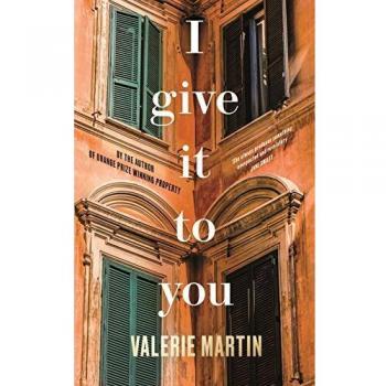 Valerie Martin I Give It To You