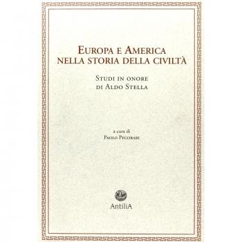 Europa e America nella storia della civiltà. Studi in onore di Aldo Stella