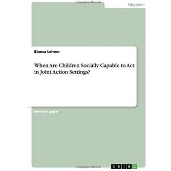 When Are Children Socially Capable to Act in Joint Action Settings?