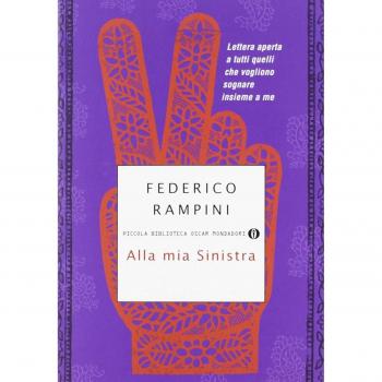 Alla mia sinistra. Lettera aperta a tutti quelli che vogliono sognare insieme a me