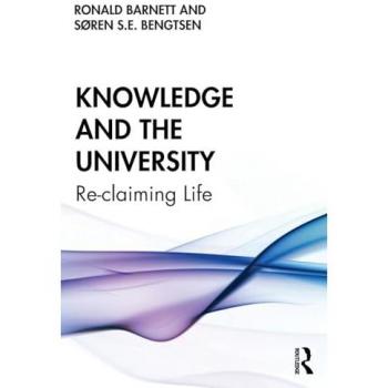 Knowledge and the University: Re-claiming Life