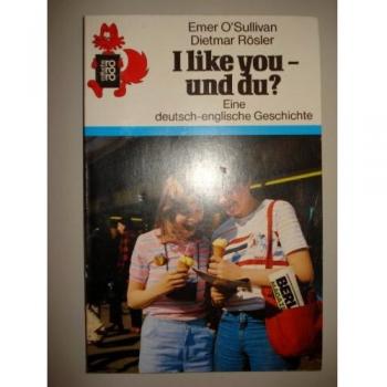 I like you, und du? Eine deutsch-englische Geschichte. )