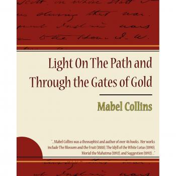 Light on the Path and Through the Gates of Gold