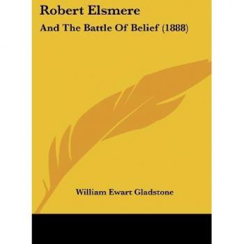 Robert Elsmere: And The Battle Of Belief (1888)