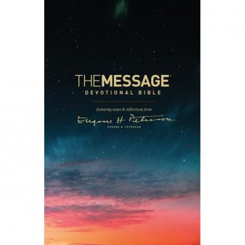 Message Devotional Bible The by Eugene H Peterson