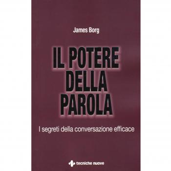 Il potere della parola. I segreti della conversazione efficace: 1
